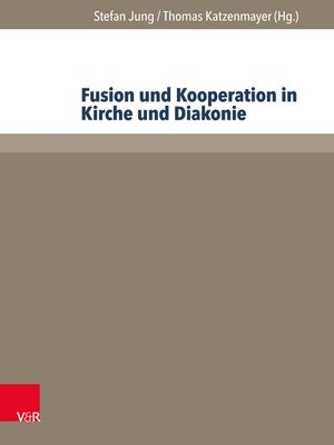 cover image of Fusion und Kooperation in Kirche und Diakonie